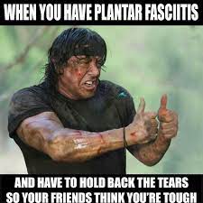 plantar fasciitis hold back tears meme